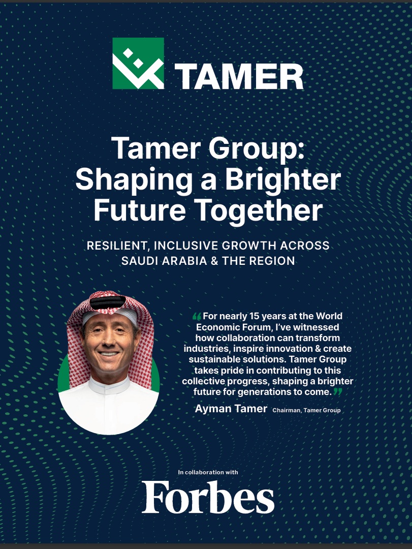 Forbes strategic report: Tamer Group - Shaping a Brighter Future Together in Saudi Arabia - Elite Reports